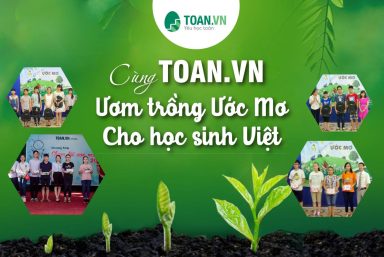 CÙNG TOAN.VN ƯƠM TRỒNG ƯỚC MƠ CHO HỌC SINH VIỆT
