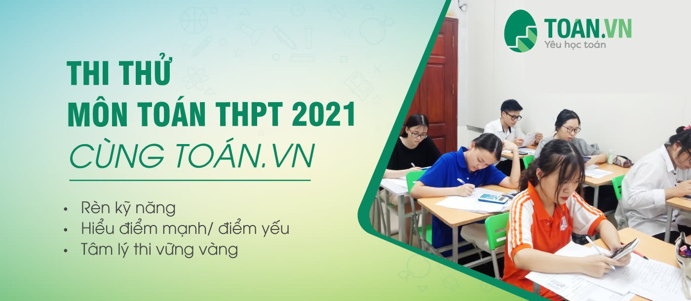 thi-thu-mon-toan-vao-10-va-tot-nghiep-thpt-2021-cung-toan-vn