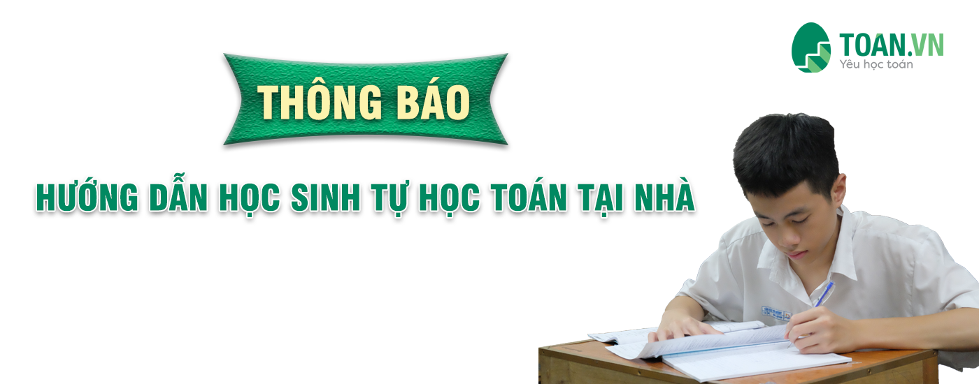 thong-bao-huong-dan-hoc-sinh-tu-hoc-toan-tai-nha