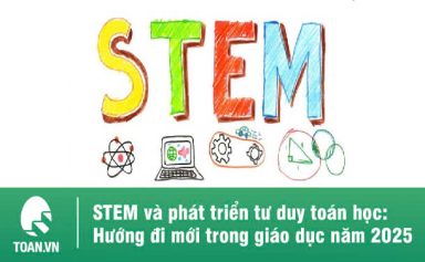 stem-va-phat-trien-tu-duy-toan-hoc-huong-di-moi-trong-giao-duc-nam-2025