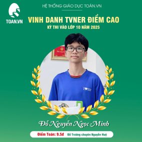 Bí quyết luyện thi vào lớp 10 môn Toán đỗ chuyên Nguyễn Huệ với 9,25 điểm của học sinh Ngọc Minh