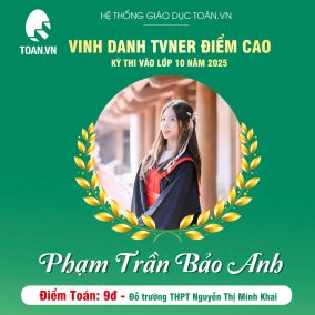 bi-quyet-dat-9-toan-thi-vao-10-cua-bao-anh