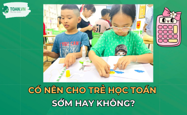 co-nen-cho-tre-hoc-toan-som-3