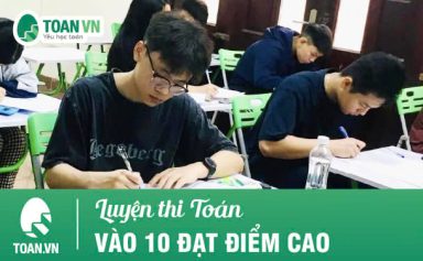 luyen-thi-toan-vao-10-dat-diem-cao-9