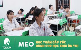 meo-hoc-toan-cap-toc-danh-cho-hoc-sinh-on-thi