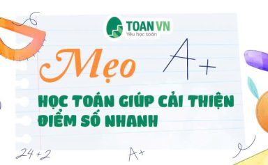 meo-hoc-toan-giup-cai-thien-diem-so-nhanh-9