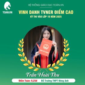 Bí quyết ôn thi vào 10 đạt điểm cao của học sinh Trần Hoài Thu