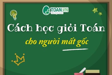 cach-hoc-gioi-toan-cho-nguoi-mat-goc
