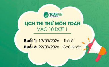 lich-thi-thu-toan-vao-10-dot-1-nam-2026