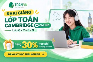 khai-giang-lop-toan-Cambridge (1)